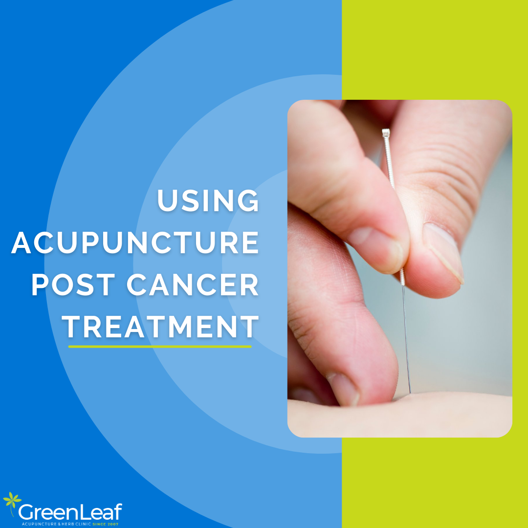 greenleaf acupuncture clinic, post-cancer treatment, acupuncture
